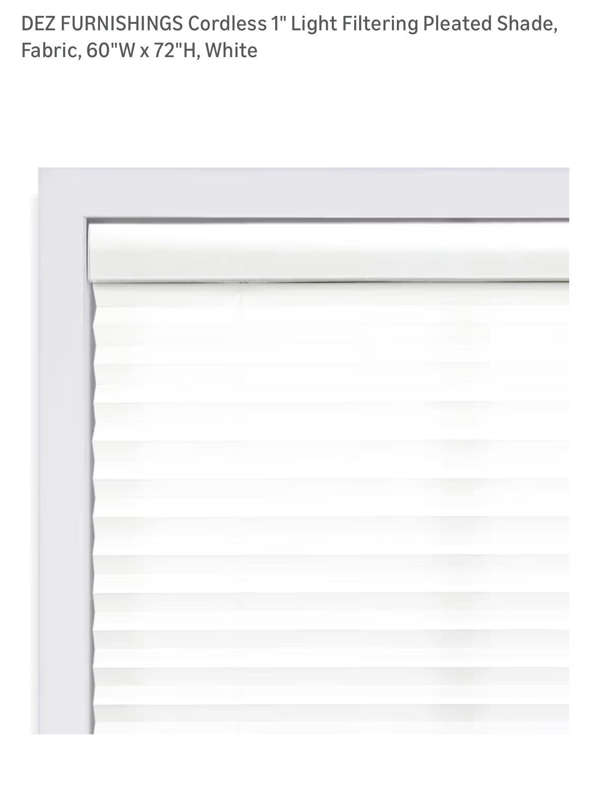 Cordless 1” Light Filtering Pleated Shades. 60”W x 72”H, White