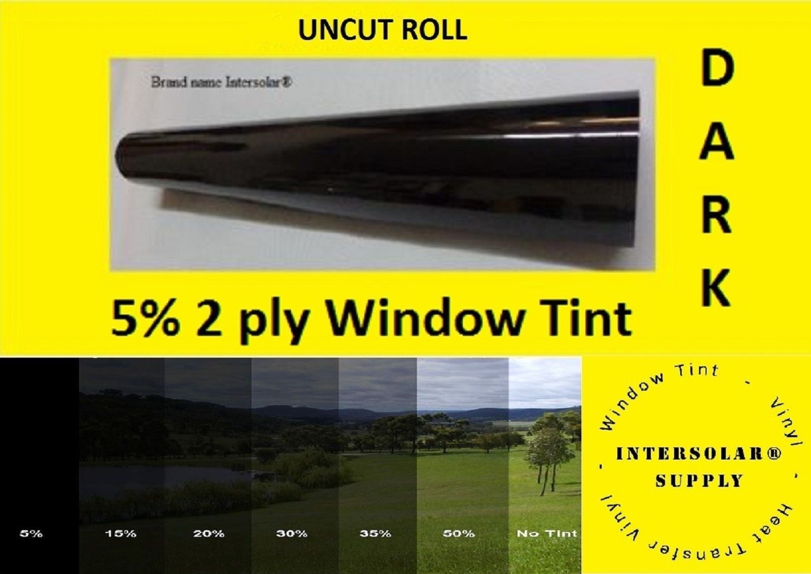 05 % Uncut 24″x 100 Feet Window Tint Film 2 ply 10 yrs warranty Intersolar® USA