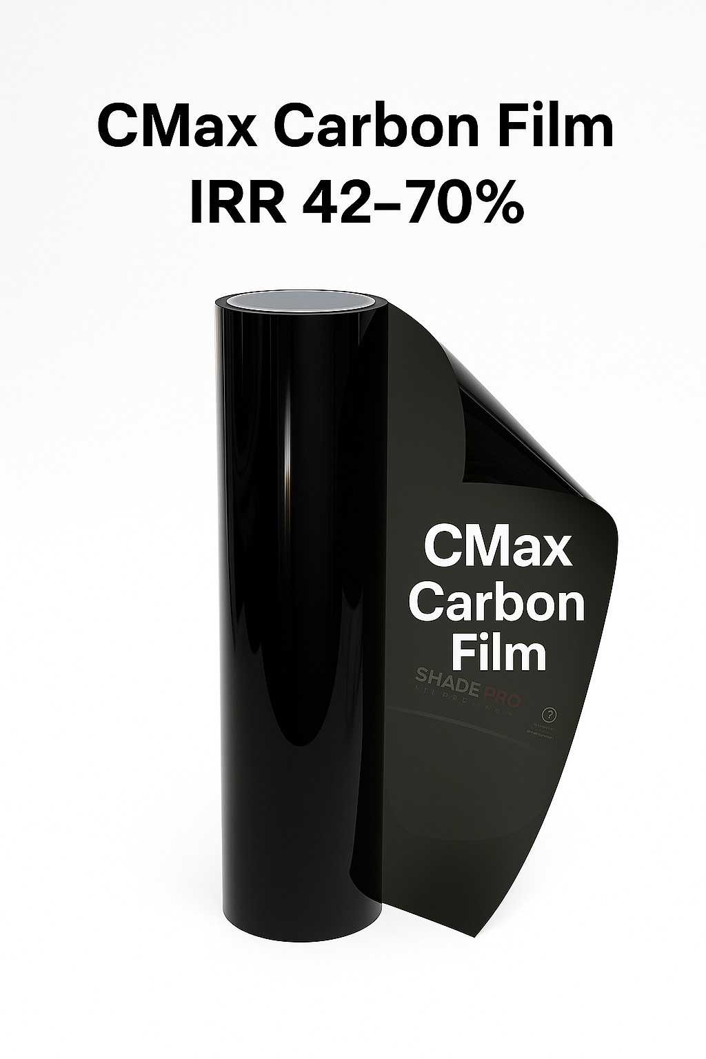 Window film Roll/CMax Carbon Film/2 Mil | 99% UV | 42–70% IRR|/Shade Pro